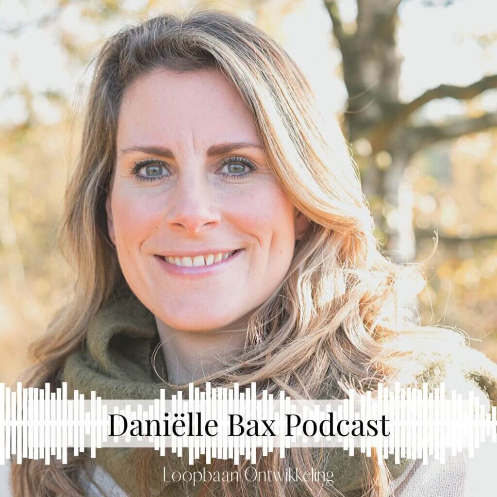 mindset Danielle Bax lifecoach LinkedIn loopbaancoach lifecoaching loopbaancoaching Veldhoven Eindhoven Weert