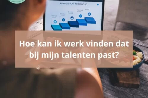 Hoe kan ik werk vinden dat bij mijn talenten past?