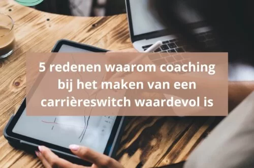 5 redenen waarom coaching bij het maken van een carrièreswitch waardevol is