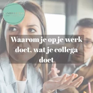 Kaart met de tekst: waarom je op je werk doet wat je collega doet