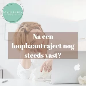 Kaart met de tekst: na een loopbaantraject nog steeds vast?