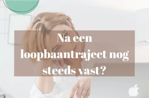 Kaart met de tekst: na een loopbaantraject nog steeds vast?