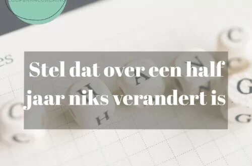 Kaart met de tekst: stel dat er over een half jaar niks is veranderd
